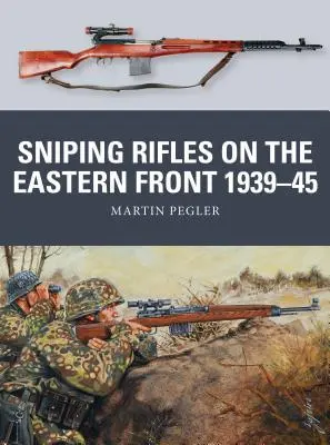 Odstřelovači na východní frontě 1939-45 - Sniping Rifles on the Eastern Front 1939-45