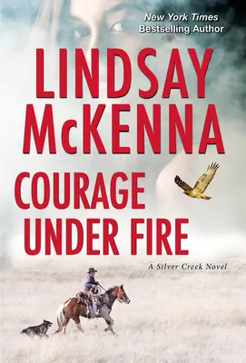 Odvaha pod palbou: Strhující román s romantickým napětím - Courage Under Fire: A Riveting Novel of Romantic Suspense