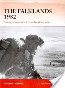 Falklandy 1982: Pozemní operace v jižním Atlantiku - The Falklands 1982: Ground Operations in the South Atlantic