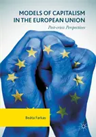 Modely kapitalismu v Evropské unii: Perspektivy po krizi - Models of Capitalism in the European Union: Post-Crisis Perspectives