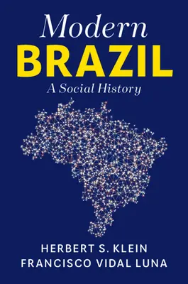 Moderní Brazílie: Sociální dějiny - Modern Brazil: A Social History