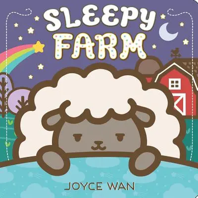 Ospalá farma: Zvedací knížka s klapkami - Sleepy Farm: A Lift-The-Flap Book