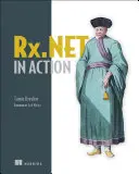 Rx.Net v akci: S příklady v C# - Rx.Net in Action: With Examples in C#
