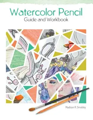 Průvodce akvarelovou tužkou a pracovní sešit - Watercolor Pencil Guide and Workbook