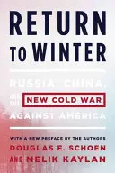 Návrat do zimy: Rusko, Čína a nová studená válka proti Americe - Return to Winter: Russia, China, and the New Cold War Against America