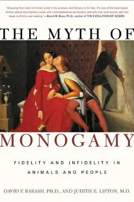 Mýtus monogamie: Mýtus o věrnosti a nevěře u zvířat a lidí - The Myth of Monogamy: Fidelity and Infidelity in Animals and People