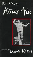 Tři hry Kobo Abe - Three Plays by Kobo Abe