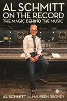Al Schmitt na záznamu: Kouzlo, které se skrývá za hudbou - Al Schmitt on the Record: The Magic Behind the Music