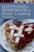 Štěstí je domácí v Door County - Happiness is Homemade in Door County