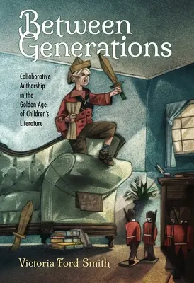 Mezi generacemi: Autorská spolupráce ve zlatém věku dětské literatury - Between Generations: Collaborative Authorship in the Golden Age of Children's Literature