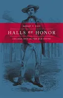 Síně cti: Vysokoškoláci na starém Jihu - Halls of Honor: College Men in the Old South