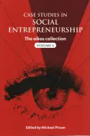 Případové studie sociálního podnikání: Sbírka Oikos, svazek 4 - Case Studies in Social Entrepreneurship: The Oikos Collection Vol. 4
