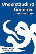 Porozumění gramatice v dnešním Skotsku - Understanding Grammar in Scotland Today