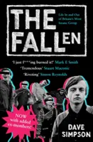 Propadlíci: Život v nejšílenější britské skupině a mimo ni - The Fallen: Life in and Out of Britain's Most Insane Group