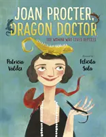 Joan Procterová, Dračí doktorka - žena, která milovala plazy - Joan Procter, Dragon Doctor - The Woman Who Loved Reptiles