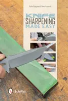 Snadné broušení nožů - Knife Sharpening Made Easy