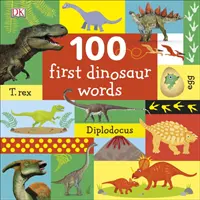 100 prvních slovíček o dinosaurech - 100 First Dinosaur Words