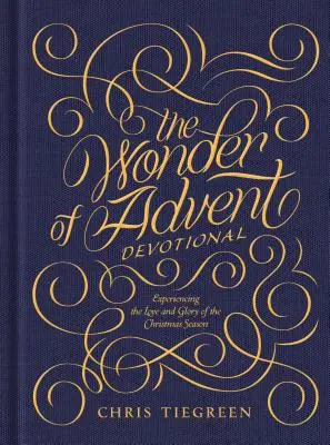 Zázrak adventní pobožnosti: Vánoční adventní modlitba: Prožívání lásky a slávy vánoční doby - The Wonder of Advent Devotional: Experiencing the Love and Glory of the Christmas Season