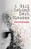 Dívka za tmavými brýlemi - Girl Behind Dark Glasses