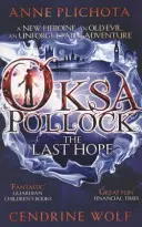 Oksa Pollocková: Poslední naděje (Plichota Anne (Autor)) - Oksa Pollock: The Last Hope (Plichota Anne (Author))
