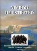 Nimrod Illustrated - Obrázky z britské antarktické výpravy poručíka Shackletona - Nimrod Illustrated - Pictures from Lieutenant Shackleton's British Antarctic Expedition