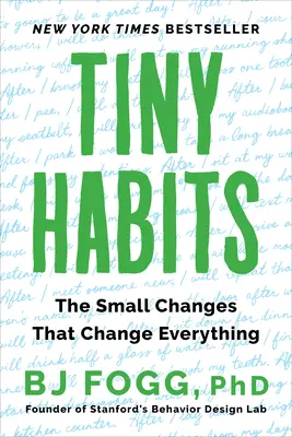 Drobné návyky: Malé změny, které mění vše - Tiny Habits: The Small Changes That Change Everything