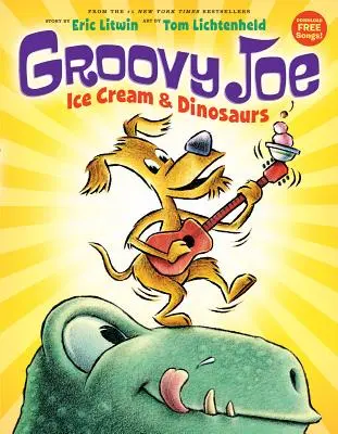 Groovy Joe: Zmrzlina a dinosauři (Groovy Joe #1), 1: Zmrzlina a dinosauři - Groovy Joe: Ice Cream & Dinosaurs (Groovy Joe #1), 1: Ice Cream & Dinosaurs
