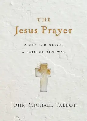 Ježíšova modlitba: Benedikt XVI.: Volání po milosrdenství, cesta obnovy - The Jesus Prayer: A Cry for Mercy, a Path of Renewal