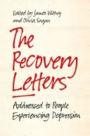 Dopisy o zotavení: adresované lidem, kteří prožívají depresi - The Recovery Letters: Addressed to People Experiencing Depression