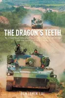 Dračí zuby - Čínská lidová osvobozenecká armáda - její historie, tradice a vzdušné, námořní a pozemní schopnosti v 21. století - Dragon's Teeth - The Chinese People's Liberation Army-its History, Traditions, and Air Sea and Land Capability in the 21st Century
