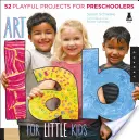 Výtvarná laboratoř pro malé děti: 52 hravých projektů pro předškoláky! - Art Lab for Little Kids: 52 Playful Projects for Preschoolers!
