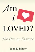 Jsem milován? - Nejčastěji kladená otázka všech dob - Am I Loved? - The Most Asked Question of All Time