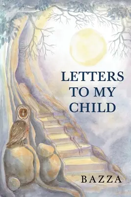 Dopisy mému dítěti - Letters to My Child