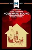 Analýza knihy Elaine Tyler Mayové Homeward Bound: Americké rodiny v éře studené války - An Analysis of Elaine Tyler May's Homeward Bound: American Families in the Cold War Era