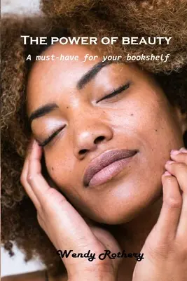 Síla krásy: Knížka, která nesmí chybět ve vaší knihovničce - The power of beauty: A must-have for your bookshelf