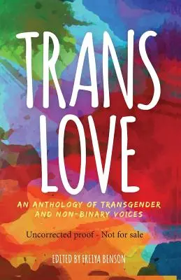 Trans láska: Antologie transgenderových a nebinárních hlasů - Trans Love: An Anthology of Transgender and Non-Binary Voices