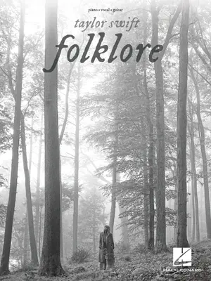 Taylor Swift - Folklor: Zpěvník s písněmi a písněmi pro děti Taylor Swift - Folklor: Zpěvník s písněmi a písněmi pro děti Zpěvník pro klavír/hlas/kytaru - Taylor Swift - Folklore: Piano/Vocal/Guitar Songbook