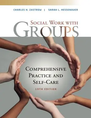 Série Empowerment: Sociální práce se skupinami: Série: Komplexní praxe a péče o sebe sama - Empowerment Series: Social Work with Groups: Comprehensive Practice and Self-Care