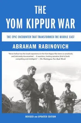 Jomkipurská válka: Epické střetnutí, které změnilo Blízký východ - The Yom Kippur War: The Epic Encounter That Transformed the Middle East
