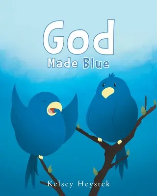 Bůh stvořil modrou - God Made Blue