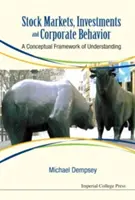 Akciové trhy, investice a chování podniků: Koncepční rámec porozumění - Stock Markets, Investments and Corporate Behavior: A Conceptual Framework of Understanding