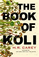 Kniha Koli - The Rampart Trilogy, kniha 1 (v užším výběru na cenu Philipa K. Dicka) - Book of Koli - The Rampart Trilogy, Book 1 (shortlisted for the Philip K. Dick Award)