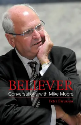 Věřící: Rozhovory s Mikem Moorem - Believer: Conversations with Mike Moore