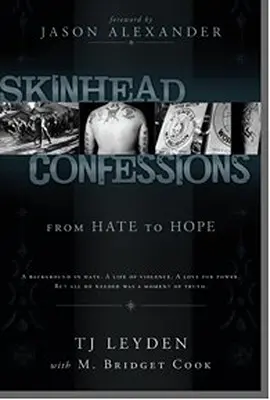 Skinheadská vyznání: Od nenávisti k naději - Skinhead Confessions: From Hate to Hope