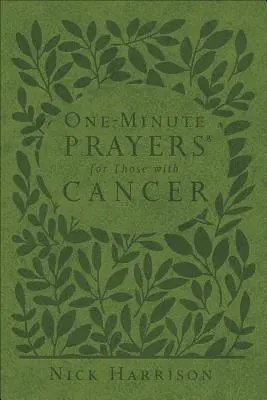 Jednominutové modlitby(r) za nemocné rakovinou - One-Minute Prayers(r) for Those with Cancer