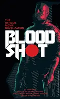 Bloodshot - Oficiální filmová novelizace - Bloodshot - The Official Movie Novelization