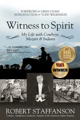 Svědectví ducha: Můj život s kovboji, Mozartem a indiány - Witness to Spirit: My Life with Cowboys, Mozart & Indians
