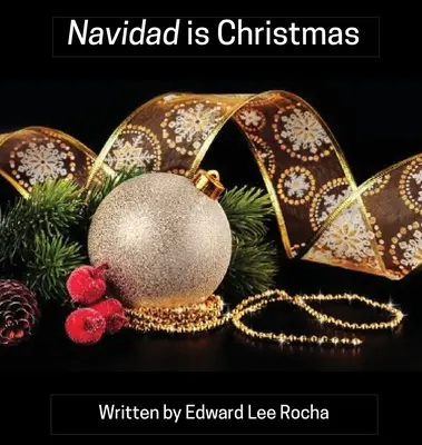 Navidad jsou Vánoce: Španělská dvojjazyčná sváteční série - Navidad is Christmas: Spanish Bilingual Holiday Series