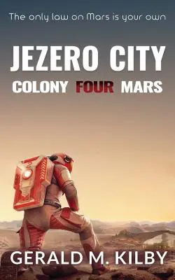 Jezero ve městě: Kolonie čtyři Mars - Jezero City: Colony Four Mars