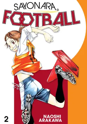 Sayonara, fotbal 2 - Sayonara, Football 2